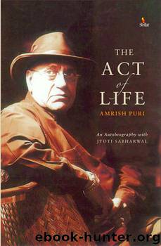 The Act of Life by Amrish Puri