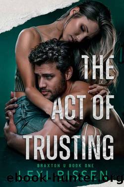 The Act of Trusting (Braxton U Book 1) by Lexi Bissen