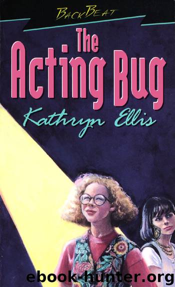 The Acting Bug by Kathryn Ellis