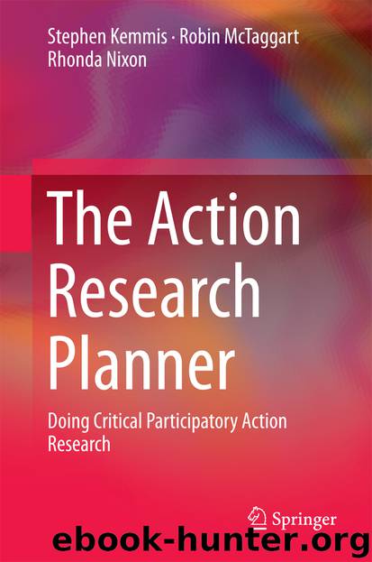 The Action Research Planner by Stephen Kemmis Robin McTaggart & Rhonda Nixon