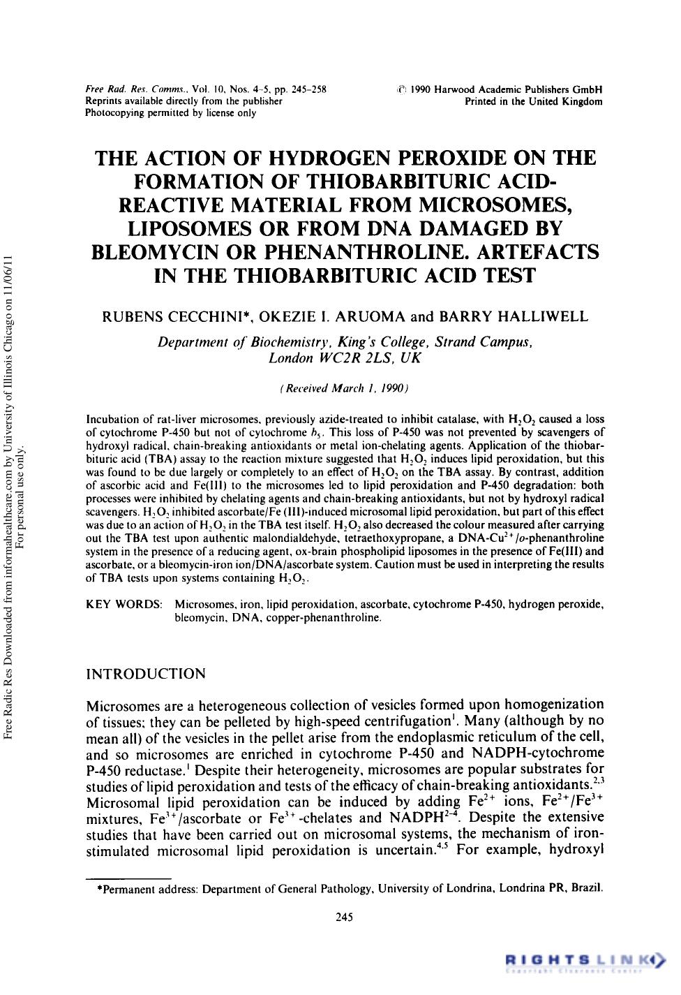 The Action of Hydrogen Peroxide on the Formation of Thiobarbituric Acid-Reactive Material From Microsomes, Liposomes Or From Dna Damaged By Bleomycin Or Phenanthroline. Artefacts i by Rubens Cecchini1† Okezie I. Aruoma1 & Barry Halliwell1