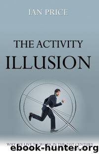 The Activity Illusion by Ian Price