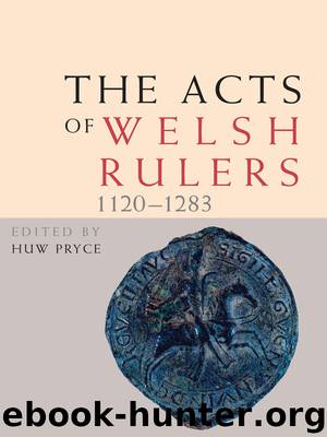 The Acts of Welsh Rulers by Insley Charles Pryce Huw