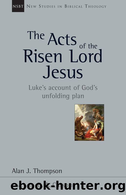 The Acts of the Risen Lord Jesus by Alan J. Thompson