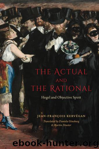 The Actual and the Rational: Hegel and Objective Spirit by Daniela Ginsburg & Martin Shuster & Martin Shuster