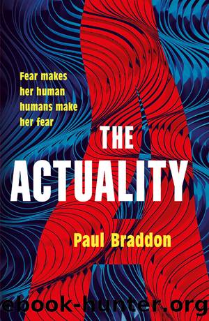 The Actuality by Paul Braddon