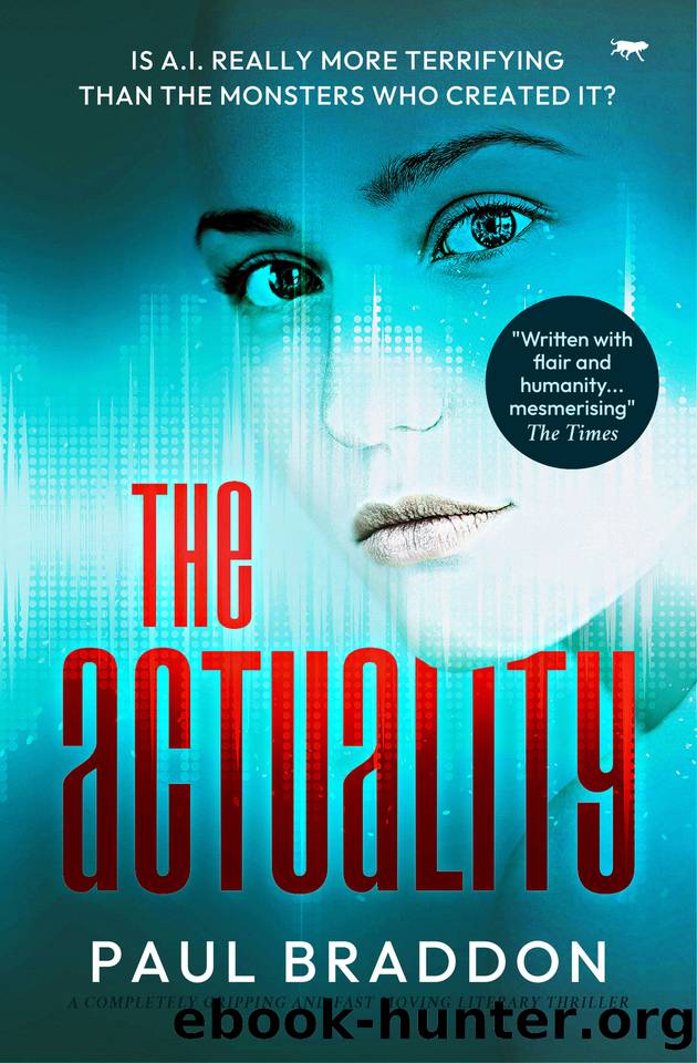 The Actuality: A completely gripping and fast moving literary thriller by Paul Braddon