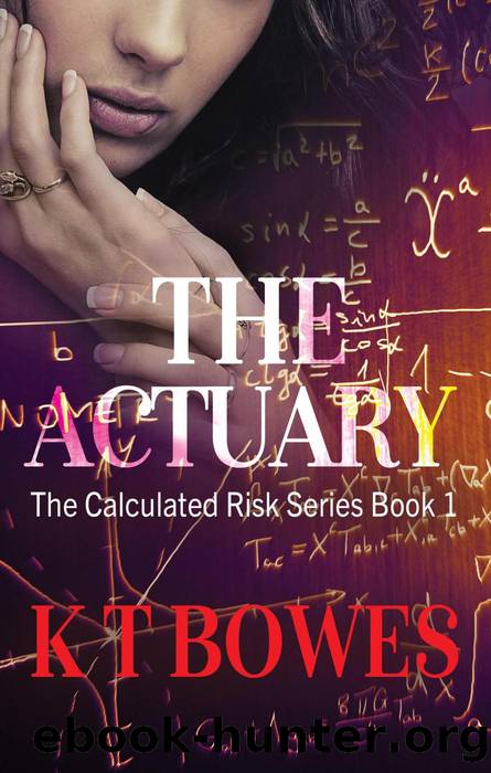 The Actuary (The Calculated Risk, #1) by K T Bowes