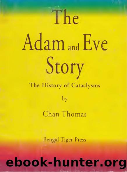 The Adam and Eve Story: The History of Cataclysms by Chan Thomas