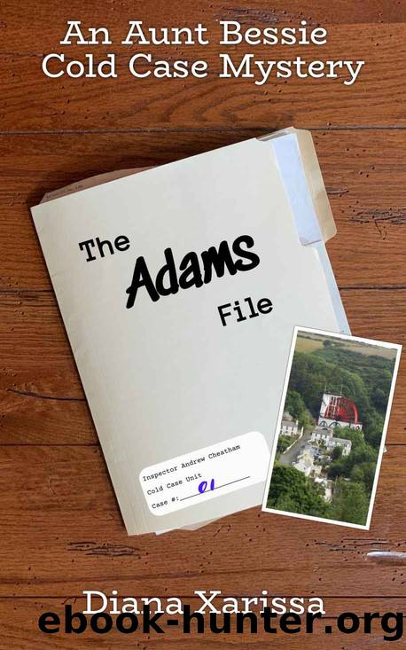 The Adams File (An Aunt Bessie Cold Case Mystery Book 1) by Diana Xarissa