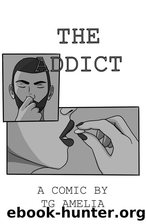 The Addict by TGAmelia