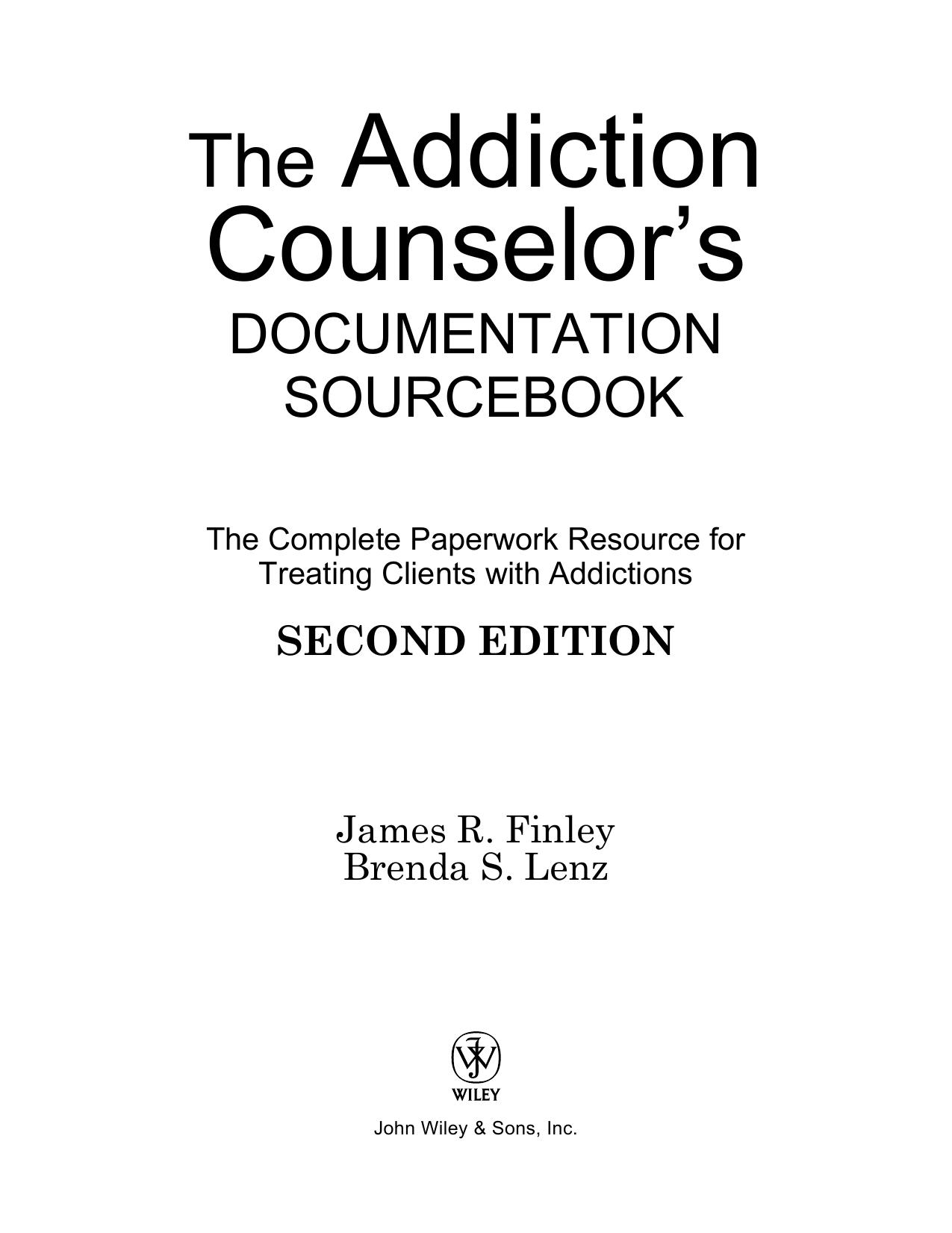 The Addiction Counselor's Documentation Sourcebook: The Complete Paperwork Resource for Treating Clients with Addictions (Practice Planners) by James R. Finley Brenda S. Lenz