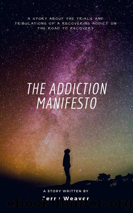 The Addiction Manifesto by Jerry Weaver