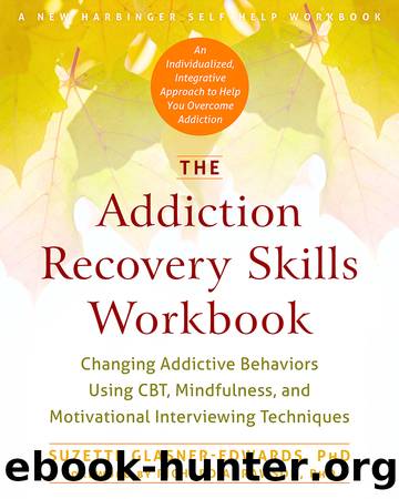 The Addiction Recovery Skills Workbook by Suzette Glasner-Edwards