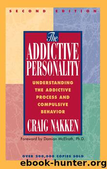 The Addictive Personality by Craig Nakken