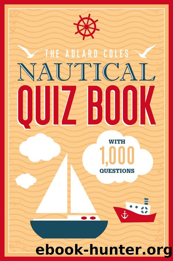 The Adlard Coles Nautical Quiz Book (Quiz Books) by Bloomsbury Publishing