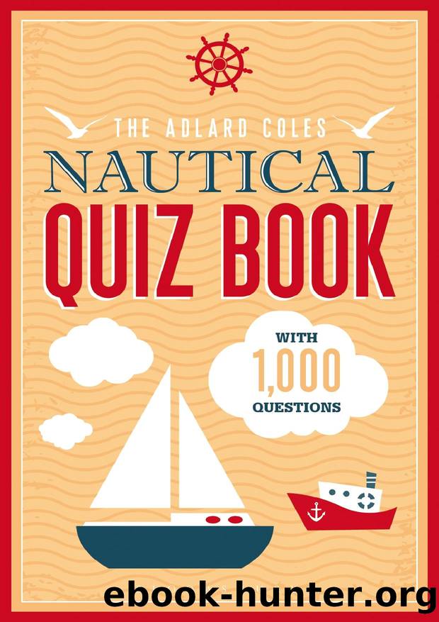 The Adlard Coles Nautical Quiz Book: With 1,000 Questions by Bloomsbury Publishing