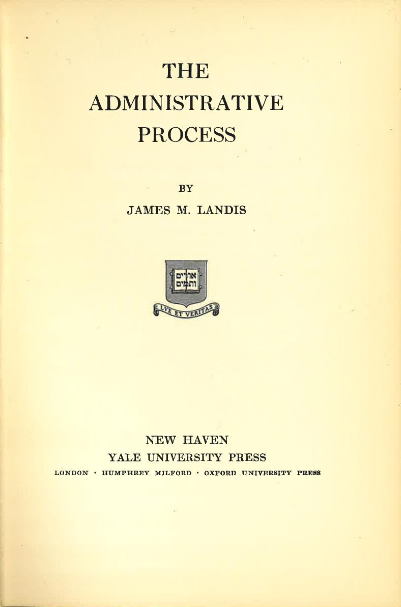 The Administrative Process by James M. Landis