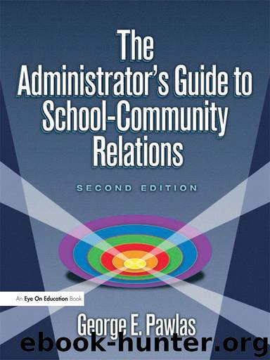The Administrator’s Guide to School–Community Relations by George E. Pawlas
