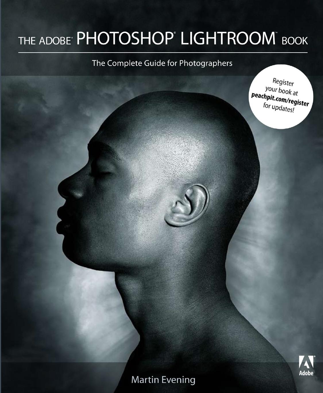 The Adobe Photoshop Lightroom Book: The Complete Guide for Photographers by Martin Evening
