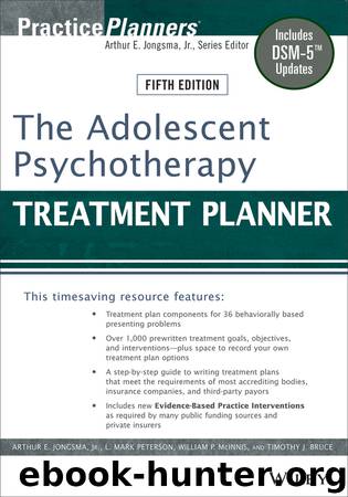 The Adolescent Psychotherapy Treatment Planner by Arthur E. Jongsma Jr. & L. Mark Peterson & William P. McInnis & Timothy J. Bruce