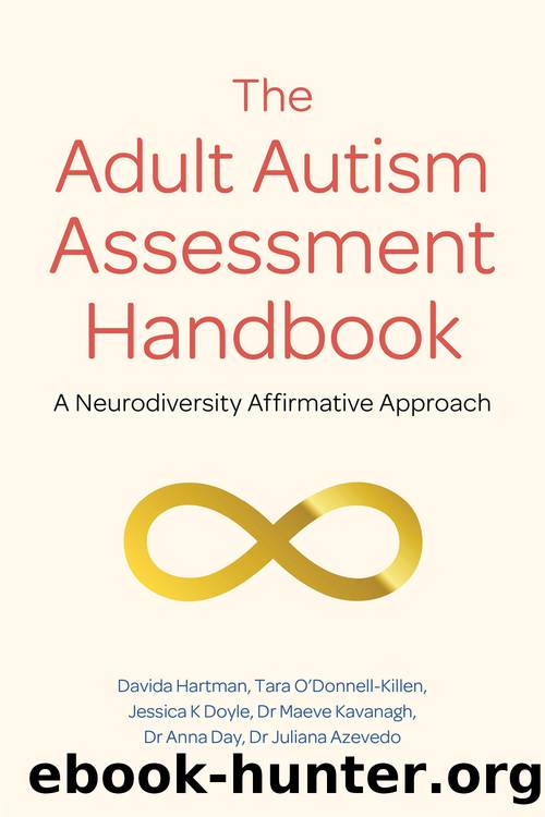 The Adult Autism Assessment Handbook by Hartman Davida;O'Donnell-Killen Tara;Doyle Jessica K.;Kavanagh Maeve;Day Anna;Azevedo Juliana;