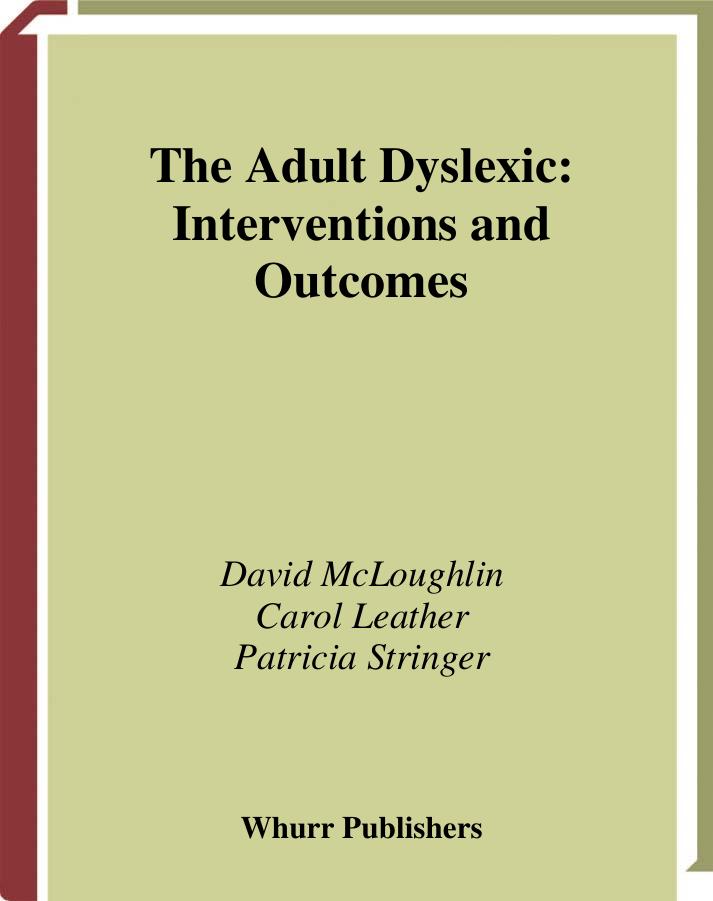 The Adult Dyslexic: Interventions and Outcomes by Mary Cary
