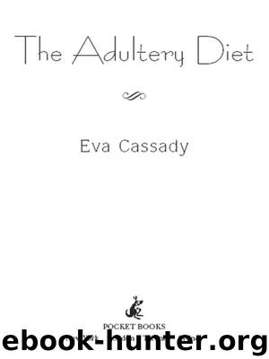 The Adultery Diet by Eva Cassady
