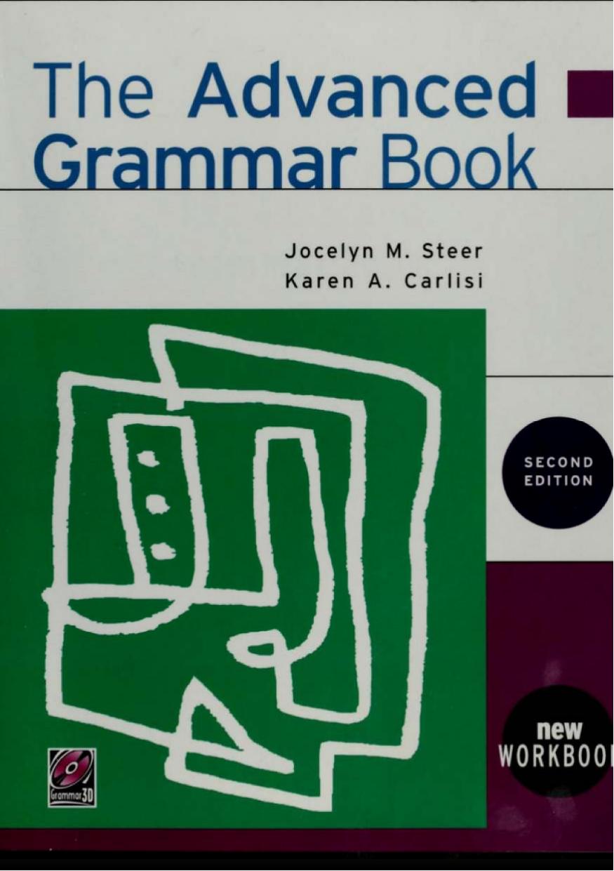 The Advanced Grammar Book, Second Edition (Properly Bookmarked) by Jocelyn M. Steer Karen A. Carlisi