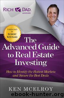 The Advanced Guide to Real Estate Investing by Ken McElroy