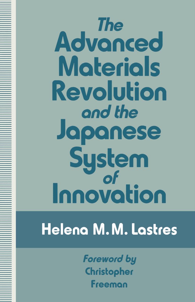 The Advanced Materials Revolution and the Japanese System of Innovation by Helena M. M. Lastres (auth.)