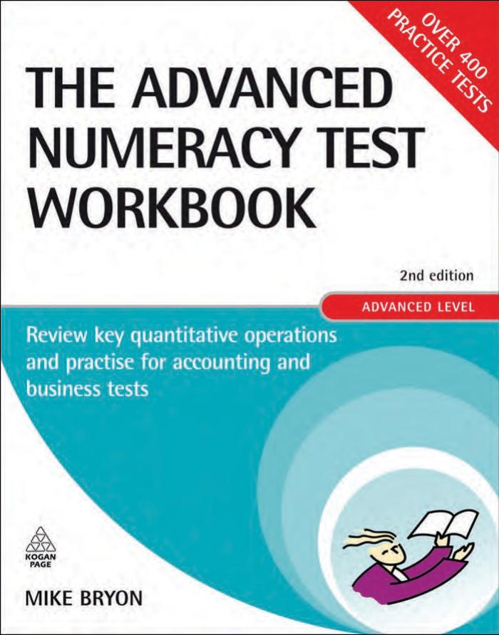The Advanced Numeracy Test Workbook: Review Key Quantitative Operations and Practise for Accounting and Business Tests (Careers & Testing) by Mike Bryon