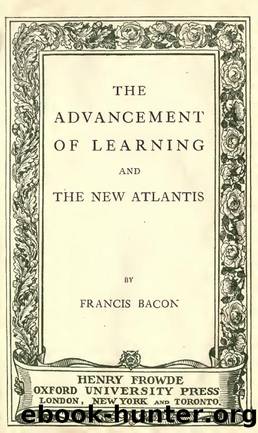 The Advancement of Learning and The New Atlantis by Francis Bacon
