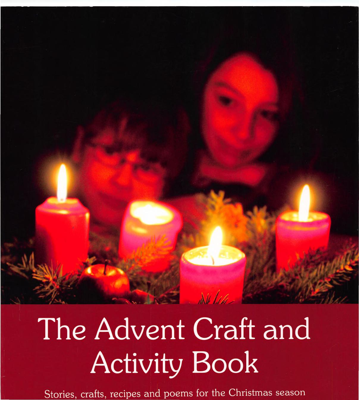 The Advent Craft and Activity Book: Stories, Crafts, Recipes, and Poems for the Christmas Season by Christel Dohm