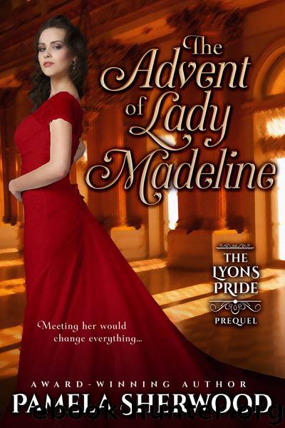 The Advent of Lady Madeline by Pamela Sherwood