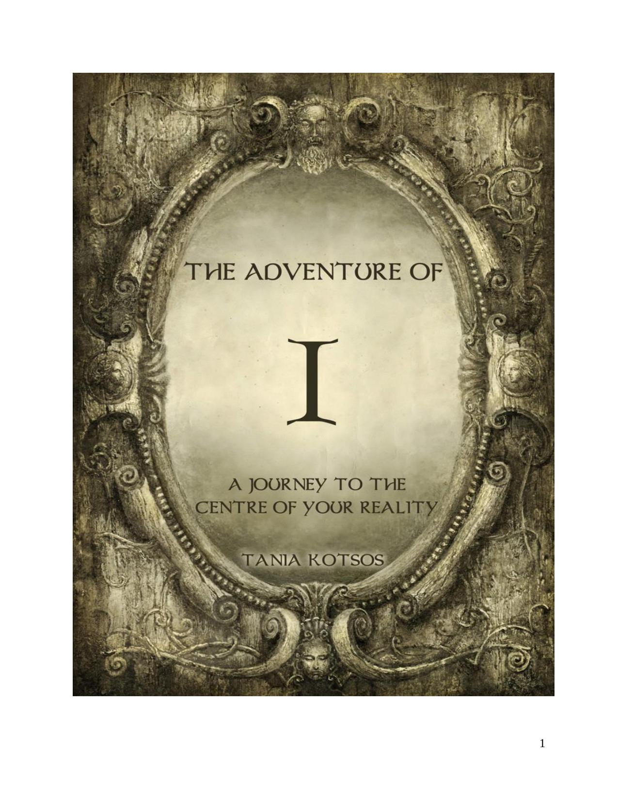 The Adventure of I by Tania Kotsos