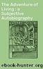 The Adventure of Living : a Subjective Autobiography by John St. Loe Strachey