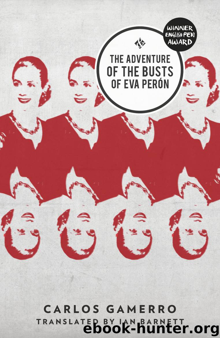 The Adventure of the Busts of Eva Perón by Carlos Gamerro