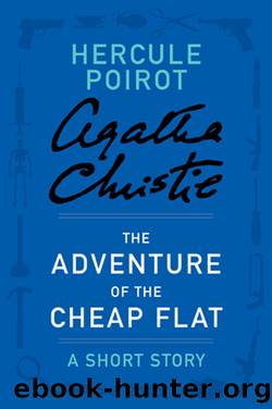 The Adventure of the Cheap Flat by Agatha Christie