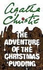 The Adventure of the Christmas Pudding and Other Stories by Agatha Christie