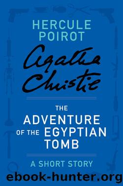 The Adventure of the Egyptian Tomb by Agatha Christie