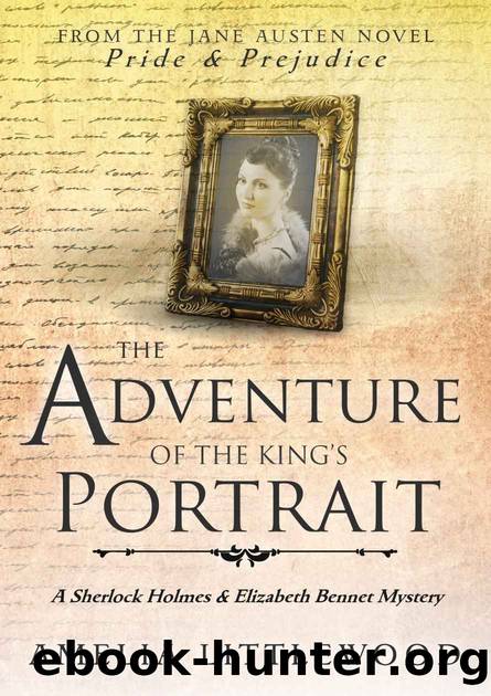 The Adventure of the King's Portrait (A Sherlock Holmes and Elizabeth Bennet Mystery Book 6) by Amelia Littlewood