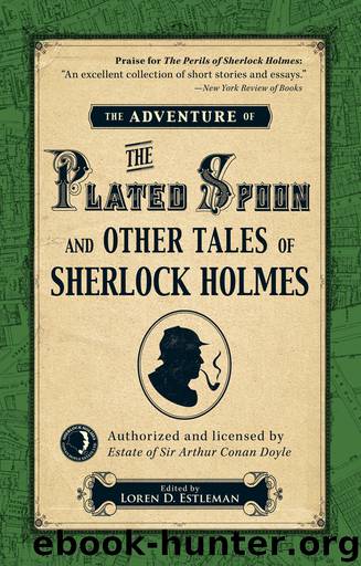 The Adventure of the Plated Spoon and Other Tales of Sherlock Holmes by Loren D. Estleman