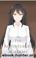 The Adventurerâs Academy by AlreadyInUse