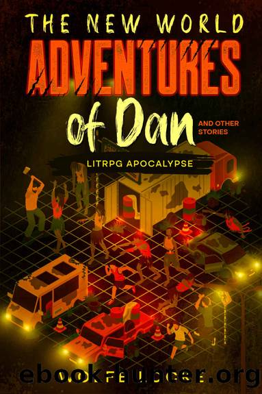 The Adventurers of Dan and Other Stories: A LitRPG Apocalypse Collection by Wolfe Locke