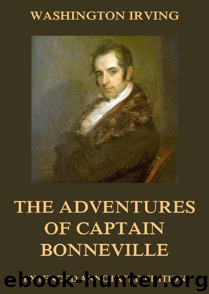 The Adventures Of Captain Bonneville (Extended Annotated Edition) by Washington Irving