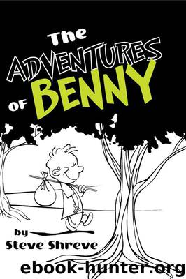 The Adventures of Benny by Steve Shreve
