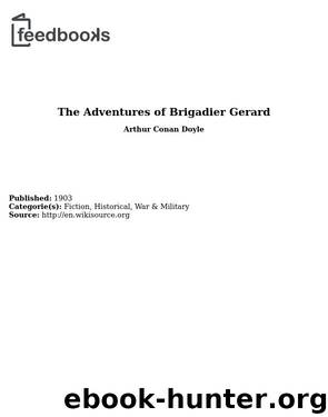 The Adventures of Brigadier Gerard by Arthur Conan Doyle