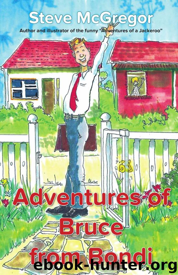 The Adventures of Bruce From Bondi by Steve McGregor