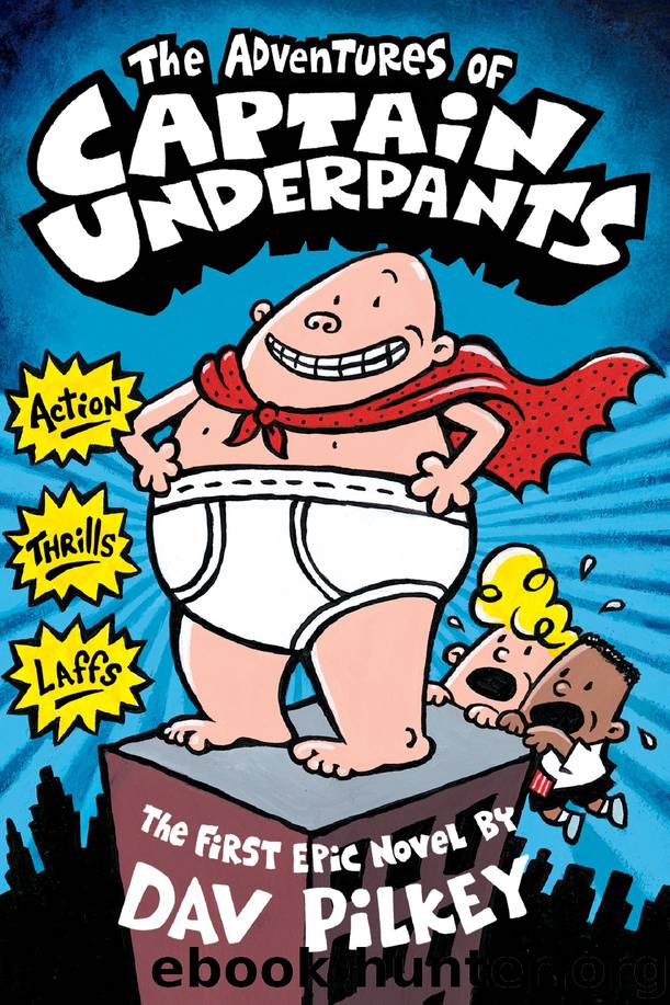 The Adventures of Captain Underpants by Pilkey Dav